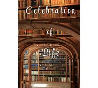 Celebration of Life Guest Book - Book Lover’s Tribute: Condolence and Remembrance Registry - Funeral Keepsake with Library Cover for Memorials & Tributes