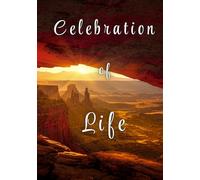 Celebration of Life Guest Book - Desert Tribute: Moab Canyon Sunset Cover - Funeral Guest Registry & Memorial Keepsake