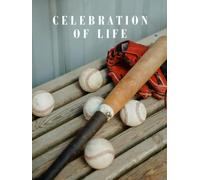 Celebration of Life: Guest Book for Funeral and Memorial Ceremony, 300 Person Sign In Registry (Baseball Bat and Mitt Cover)