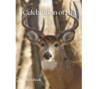 Celebration of Life Guest Book - Hunting Edition: A Memorial Keepsake for Funerals, Wakes & Remembrance Services