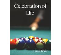 Celebration of Life Guest Book: In Loving Memory of a Pool Player: A Remembrance Guest Book for Funeral or Memorial Service | Hardcover Keepsake with ... & Photos Inspired by the Spirit of Billiards