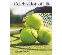 Celebration of Life Guest Book: In Loving Memory of a Tennis Player: A Remembrance Guest Book for Funeral or Memorial Service | Hardcover Keepsake ... & Photos Inspired by the Spirit of Tennis