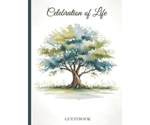 Celebration of Life Memorial Guest Book for Funeral: Old Oak Tree Sympathy Guestbook with In Loving Memory Page, Attendee Registry and Thank You Note Tracker