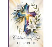 Celebration of Life Memorial Guest Book for Funeral: Stained Glass Cross Sympathy Guestbook; In Loving Memory Page; Space for 360 Attendees Names and ... Log Record Section to send Thank You Notes