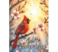 Celebration of Life Memorial Guest Book: In Loving Memory Red Cardinal Funeral Sign In Book for Memorial Service Guests to Share Memories, Thoughts, Condolences, Support, Love, and Kind Words