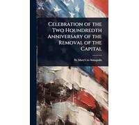 Celebration of the Two Houndredth Anniversary of the Removal of the Capital