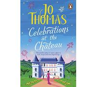 Celebrations at the Chateau: Relax and unwind with the perfect holiday romance
