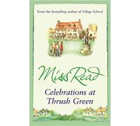 Celebrations at Thrush Green Read, Miss (Auteur)
