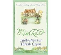 Celebrations at Thrush Green Read, Miss (Auteur)