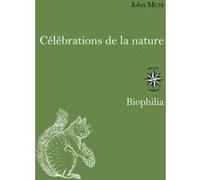 Célébrations de la nature John Muir (Auteur)