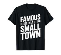 Célèbre dans Une Petite Ville Fier Supporter Local T-Shirt