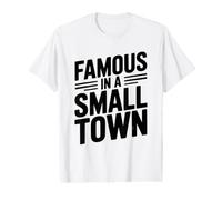 Célèbre dans Une Petite Ville Fier Supporter Local T-Shirt Graphique avec Valeur