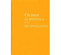 Célébrer la pénitence et la réconciliation - NE