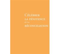 Célébrer la pénitence et la réconciliation - NE