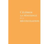 Célébrer la pénitence et la réconciliation - NE