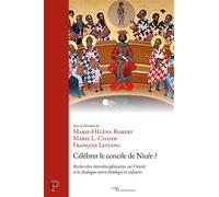 Célébrer le concile de Nicée ? Recherches interdisciplinaires sur l'unité et le dialogue entre théologie et cultures - François Lestang - Cerf - broché - Essai