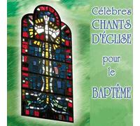 Célèbres Chants D' Église Pour Le Baptême