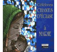 Célèbres Chants D'église À Marie