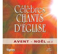 Célèbres Chants d'Église Avent-Noël Vol. 2