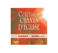 Célèbres Chants d'Église Avent-Noël Vol. 2