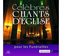 Célèbres chants d'Église pour les funérailles Vol. 2 CD