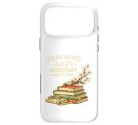 Célébrez Le Mois du Patrimoine AAPI - Enseignement de l'histoire des Am Coque pour iPhone 17 Pro Max