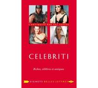 Celebriti Riches, célèbres et antiques - Romain Brethes - Belles Lettres - broché - Etude
