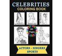 Celebrities Coloring Book with famous singers actors and sports stars: Coloring book With Famous Singers Actors and Sport people