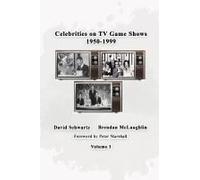 Celebrities On Tv Game Shows 1950-1999 Volume 1