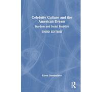 Celebrity Culture and the American Dream