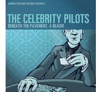 Celebrity Pilots - Beneath The Pavement a Beach
