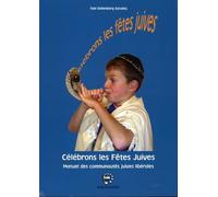 Célébrons les Fêtes Juives: Manuel des communautés juives libérales