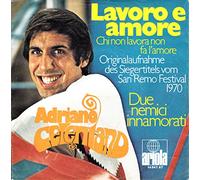 CELENTANO, ADRIANO - CELENTANO, ADRIANO / Lavoro e amore / Chi non lavora non fa lámore / Originalaufnahme des Siegertitels vom San Remo Festival 1970 / Due nemici innamorati / 1970 / Bildhülle / ariola # 14 547 AT / Deutsche Pressung / 7" Vinyl Single Schallplatte /