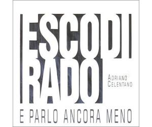Celentano,Adriano - Esco di Rado E Parlo Ancora