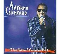 Celentano Adriano - Il Tuo Bacio E Come Un Rock [Import]