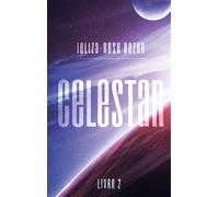 Celestar - Tome 2 - Jeliza-Rose Buzor - BMR - broché - Roman