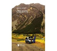 Céleste - Ariane Goupil - Cent Mille Milliards - broché - Récit