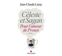 Céleste et Sagan: Pour l'amour de Proust