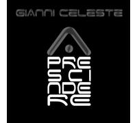 Celeste Gianni - A Prescindere [Import]