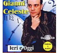Celeste Gianni - Ieri Oggi Gianni Celeste