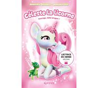 Céleste la licorne - Courage, bébé dragon - Geneviève Guilbault - Kennes - Les 3 As - cartonné - Bande dessinée jeunesse