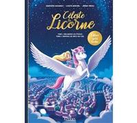 Céleste la licorne DUO BD (T01 + T02) Lisette Morival (Auteur), Jérémy Parigi (Dessinateur), Geneviève Guilbault (Auteur)