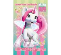 Céleste la licorne - Libérons les papillons - Geneviève Guilbault - Kennes - Les 3 As - broché - Roman cadet