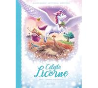 Céleste la licorne T05 BD Courage bébé dragon! - Geneviève Guilbault - Kennes - Les 3 As - cartonné - Bande dessinée jeunesse