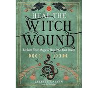 Celeste Larsen Heal the Witch Wound (Poche)