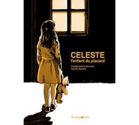 Celeste, l'enfant du placard: La migration italienne en Suisse