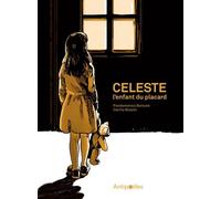 Celeste, l'enfant du placard: La migration italienne en Suisse