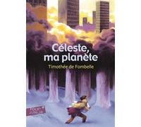 Timothée de Fombelle – Céleste, ma planète – Roman junior dès 9 ans – Broché