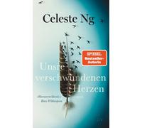 Celeste Ng Brig Unsre verschwundenen Herzen: Roman "Eine eindringliche (Poche)
