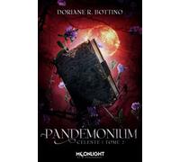 Céleste - Tome 2 - Pandémonium